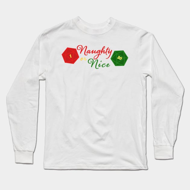 Naughty or Dice Long Sleeve T-Shirt by Blizardstar